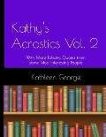 Kathy's Acrostics Vol. 2: With More Eclectic Quotes from Some Most Interesting People