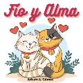 F?o y Alma: dos gatitas felices: Cuentos de animales felices (2)