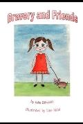 Bravery and Friends: The Adventure of a Girl and Her Dog. Series Book Two