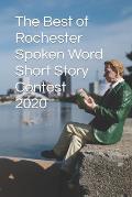The Best of Rochester Spoken Word Short Story Contest 2020