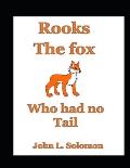 Rooks The Fox Who Had No Tail
