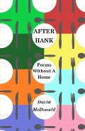 After Hank: Poems Without A Home
