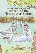 The Adventures of Flower Petal: March of the Trumpeter Swans