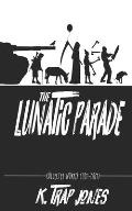 The Lunatic Parade: Collected Works (2011-2021)