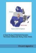 A case Study of Electoral Success: The Union Nationale Party (1936-1960)
