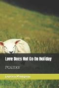 Love Does Not Go On Holiday: Poetry