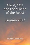 Covid, CO2 and the suicide of the Beast - January 2022