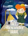 The Tale of Alexander The Brave