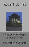 The Seven Sermons of Daniel Owen: Offerings from Solitude