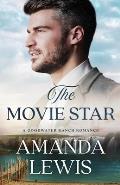 The Movie Star: A Goodwater Ranch Romance