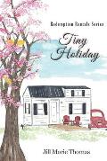 Tiny Holiday (Redemption Rentals Series Book 2)