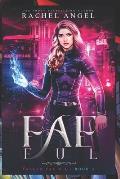 Fae-ful (Fallen Fae B.I. Series #3)