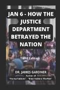 Jan 6 - How The Justice Department Betrayed The Nation