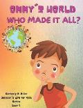 Who Made It All?: Ommy'z World & Launch Kids Young Believer's Life Book 1