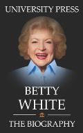 Betty White Book: The Biography of Betty White