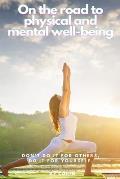 On the road to physical and mental well-being: Don't do It for others, do It for yourself.