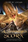 A Sovereign's Scorn: Dragon's Dilemma Book 1 (An Epic Fantasy LITRPG)