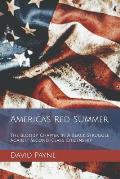 America's Red Summer: The Bloody Chapter In A Black Struggle Against Second-Class Citizenship