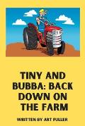 Tiny and Bubba: Back Down on the Farm