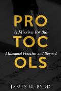 Protocols: A Missive for the Millennial Preacher and Beyond