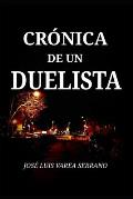 Cr?nica de un duelista.