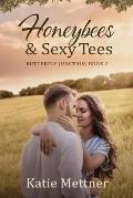 Honeybees and Sexy Tees: A Lake Superior Romance