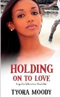 Holding on to Love