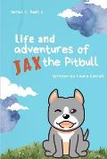 Life and Adventures of Jax the Pitbull