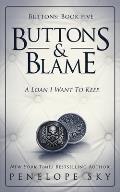 Buttons & Blame