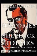 The Histories of Sherlock Holmes: The Further Adventures of Sherlock Holmes