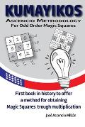Kumayikos: Ascencio Methodology for Odd Magic Squares