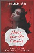 Never Saw Me Coming: A Psychological Thriller