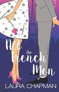 All the French Men: A Grumpy Sunshine, Friends to Lovers Sweet Romantic Comedy