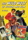 The Wild West of Fiction and Film