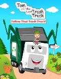 Tom and the Lost Trash Truck: Follow that Trash Truck