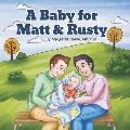 A Baby for Matt & Rusty