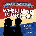 Superheroes' Kids: When Mom is Deployed