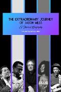 The Extraordinary Journey of Jason Miles: A musical biography
