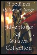 Adventures of Stratvs Collection: Short Stories of the Bloodlines Reforged Saga