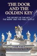 The door and the golden key: The secret of the key, the mark and the final battle