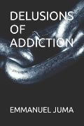Delusions of Addiction