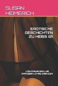 Erotische Geschichten Zu Heiss (2): Von Freunden Und Swingern...Ohne Grenzen