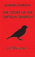 The Secret of the Suicidal Sparrow