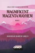 Magnificent Magenta Mayhem: A Maggie Bliss Out Of The Box Mystery