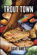 Trout Town