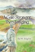 A Gale Stronger Than Longing: Or How to Play Golf in the Land of Memory