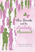 Miss Brenda and the Lovelady Movement
