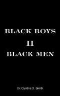 Black Boys II Black Men: An Applied Dissertation Submitted to the Abraham S. Fischler College of Education in Partial Fulfillment of the Requir