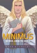 Minimus: An Angel Among the Angels