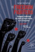 Freedom Fighters: Struggles Instituting the Study of Black History in K-12 Education